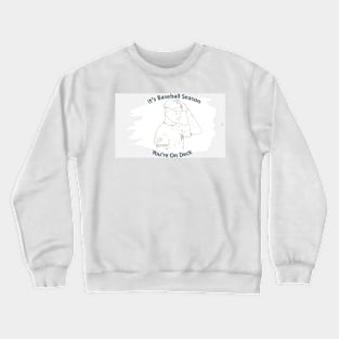 You Are On Deck Crewneck Sweatshirt